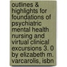Outlines & Highlights For Foundations Of Psychiatric Mental Health Nursing And Virtual Clinical Excursions 3. 0 By Elizabeth M. Varcarolis, Isbn door Cram101 Textbook Reviews