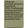 Pittsburgh Panthers Women's Basketball: 2009-10 Pittsburgh Panthers Women's Basketball Team, 2008-09 Pittsburgh Panthers Women's Basketball Team door Not Available