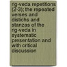 Rig-Veda Repetitions (2-3); The Repeated Verses And Distichs And Stanzas Of The Rig-Veda In Systematic Presentation And With Critical Discussion door Maurice Bloomfield