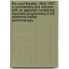 The Court Theatre, 1904-1907; A Commentary And Criticism. With An Appendix Containing Reprinted Programmes Of The  Vedrenne-Barker Performances. door Desmond MacCarthy