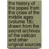 The History Of The Popes From The Close Of The Middle Ages (Volume 18); Drawn From The Secret Archives Of The Vatican And Other Original Sources