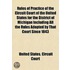 Rules Of Practice Of The Circuit Court Of The United States For The District Of Michigan Including All The Rules Adopted By That Court Since 1843