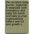 The Complete Baby Journal, Organizer & Keepsake [With Emergency and Baby Info Cards and Baby Journal, Organizational Folders and Full Size Growth C