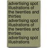 Advertising Spot Illustrations of the Twenties and Thirties Advertising Spot Illustrations of the Twenties and Thirties Advertising Spot Illustrations by Leslie E. Cabarga