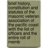 Brief History, Constitution And Statutes Of The Masonic Veteran Association Of The Pacific Coast With The List Of Officers And The Entire Roll Of Memb by Edwin Allen Sherman