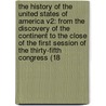 The History Of The United States Of America V2: From The Discovery Of The Continent To The Close Of The First Session Of The Thirty-Fifth Congress (18 door Jacob H. Patton