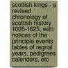 Scottish Kings - A Revised Chronology Of Scottish History 1005-1625, With Notices Of The Principle Events Tables Of Regnal Years, Pedigrees Calenders, Etc door Archibald H. Dunbar