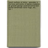 French Authors At Home - Episodes In The Lives And Works Of Balzac-Madame De Girardin-George Sand-Lamartine-Leon Gozlan-Lamennais-Vistor Hugo, Etc. - Vol. I door Anon