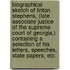 Biographical Sketch Of Linton Stephens, (Late Associate Justice Of The Supreme Court Of Georgia,) Containing A Selection Of His Letters, Speeches, State Papers, Etc.