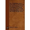 The Cambridge Press - 1638-1692 - A History Of The First Printing Press Established In English America, Together With A Bibliographical List Of The Issues Of The Press door Robert F. Roden