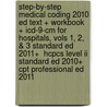 Step-by-step Medical Coding 2010 Ed Text + Workbook + Icd-9-cm For Hospitals, Vols 1, 2, & 3 Standard Ed 2011+  Hcpcs Level Ii Standard Ed 2010+ Cpt Professional Ed 2011 by Susan Thurston