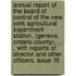 Annual Report Of The Board Of Control Of The New York Agricultural Experiment Station, (Geneva, Ontario County), ... , With Reports Of Director And Other Officers, Issue 16