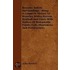 Broseley And Its Surroundings - Being A Complete History Of Broseley, Willey, Barrow, Benthall And Linely With Notices Of Remarkable Events, Fads, Phenomena And Manufactures