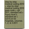 Step-by-step Medical Coding 2010 + Step-by-step Medical Coding 2010 Pass Code + Cpt 2011, Standard Ed + Hcpcs Level Ii, Standard Ed + Icd-9-cm For Hospitals, Volumes 1, 2, & 3 2011 door Susan Thurston