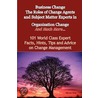 Business Change - The Roles Of Change Agents And Subject Matter Experts In Organization Change - And Much More - 101 World Class Expert Facts, Hints, Tips And Advice On Change Management door Warren Gray