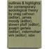 Outlines & Highlights For Contemporary Sociological Theory By Craig Calhoun (Editor), James Moody (Editor), Steven Pfaff (Editor), Joseph Gerteis (Editor), Indermohan Virk (Editor), Isbn