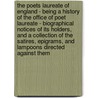 The Poets Laureate Of England - Being A History Of The Office Of Poet Laureate - Biographical Notices Of Its Holders, And A Collection Of The Satires, Epigrams, And Lampoons Directed Against Them by Walter Hamilton
