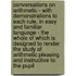 Conversations On Arithmetic - With Demonstrations To Each Rule, In Easy And Familiar Language - The Whole Of Which Is Designed To Render The Study Of Arithmetic Pleasing And Instructive To The Pupil