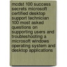 Mcdst 100 Success Secrets Microsoft Certified Desktop Support Technician 100 Most Asked Questions On Supporting Users And Troubleshooting A Microsoft Windows Operating System And Desktop Applications door James Thompson