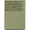 Influence Of The Black Death On The English Monasteries - A Dissertation Submitted To The Faculty Of The Graduate Divinity School In Candidacy For The Degree Of Doctor Of Philosophy - Department Of Church History door Peter George Mode