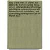 Diary Of The Times Of Charles The Second By The Honourable Henry Sidney, (Afterwards Earl Of Romney) Including His Correspondence With The Countess Of Sunderland, And Other Distinguished Persons At The English Court door Anonymous Anonymous