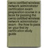 Cwna Certified Wireless Network Administrator Certification Exam Preparation Course In A Book For Passing The Cwna Certified Wireless Network Administrator Exam - The How To Pass On Your First Try Certification Study Guide
