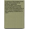A Century Of The English Book Trade Short Notices Of All Printers, Stationers, Book-Binders, And Others Concerned With It From The Issue Of The First Dated Book In 1457 To The Incorporation Of The Company Of Stationers In 1557. door Edward Gordon Duff