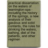 Practical Dissertation On The Waters Of Leamington-Spa - Including The History Of The Springs, A New Analysis Of Their Gaseous And Solid Contents, The Rules For Drinking The Waters, Bathing, Diet Of The Patients, And Other Regimen door Charles Loudon