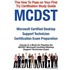 Mcdst Microsoft Certified Desktop Support Technician Certification Exam Preparation Course In A Book For Passing The Mcdst Microsoft Certified Desktop Support Technician Exam - The How To Pass On Your First Try Certification Study Guide
