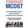 Mcdst Microsoft Certified Desktop Support Technician Certification Exam Preparation Course In A Book For Passing The Mcdst Microsoft Certified Desktop Support Technician Exam - The How To Pass On Your First Try Certification Study Guide door William Manning