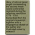 Diary Of Colonel Israel Angell Commanding The Second Rhode Island Continental Regiment During The American Revolution 1778 - 1781 Transcribed From The Original Manuscript Together With A Biographical Sketch Of The Author And Illustrated Notes By Edward F