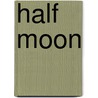 Half Moon door Dale Renton