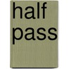 Half Pass by Astrid Amara