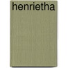 Henrietha by Joyce M. Johnson