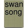 Swan Song by '