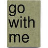 Go With Me by Castle Jr Freeman