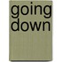 Going Down