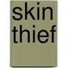 Skin Thief door Sonnet O'Dell
