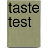 Taste Test door Sunny Morraine