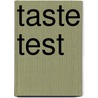 Taste Test door Lenore Black