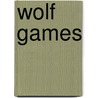 Wolf Games door Vivian Arend
