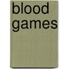Blood Games door Chelsea Quinn Yarbro
