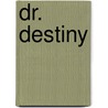 Dr. Destiny by Kristi Gold