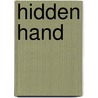 Hidden Hand door Emma Dorothy Eliza Nevitte Southworth