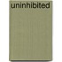 Uninhibited