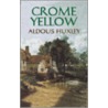 Crome Yellow door Aldous Huxley