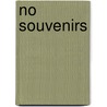No Souvenirs by K.A. Mitchell
