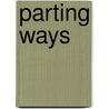 Parting Ways door Denise Carson