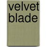 Velvet Blade door Sean Michael