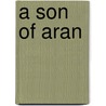 A Son of Aran door Martin Gormally